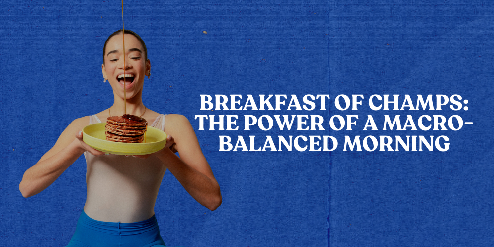 Breakfast of Champs: The Power of a Macro-Balanced Morning