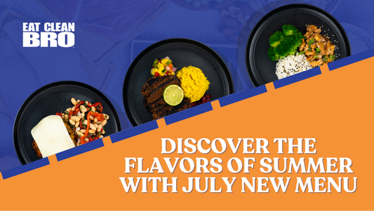 Discover the Flavors of Summer with July New Menu